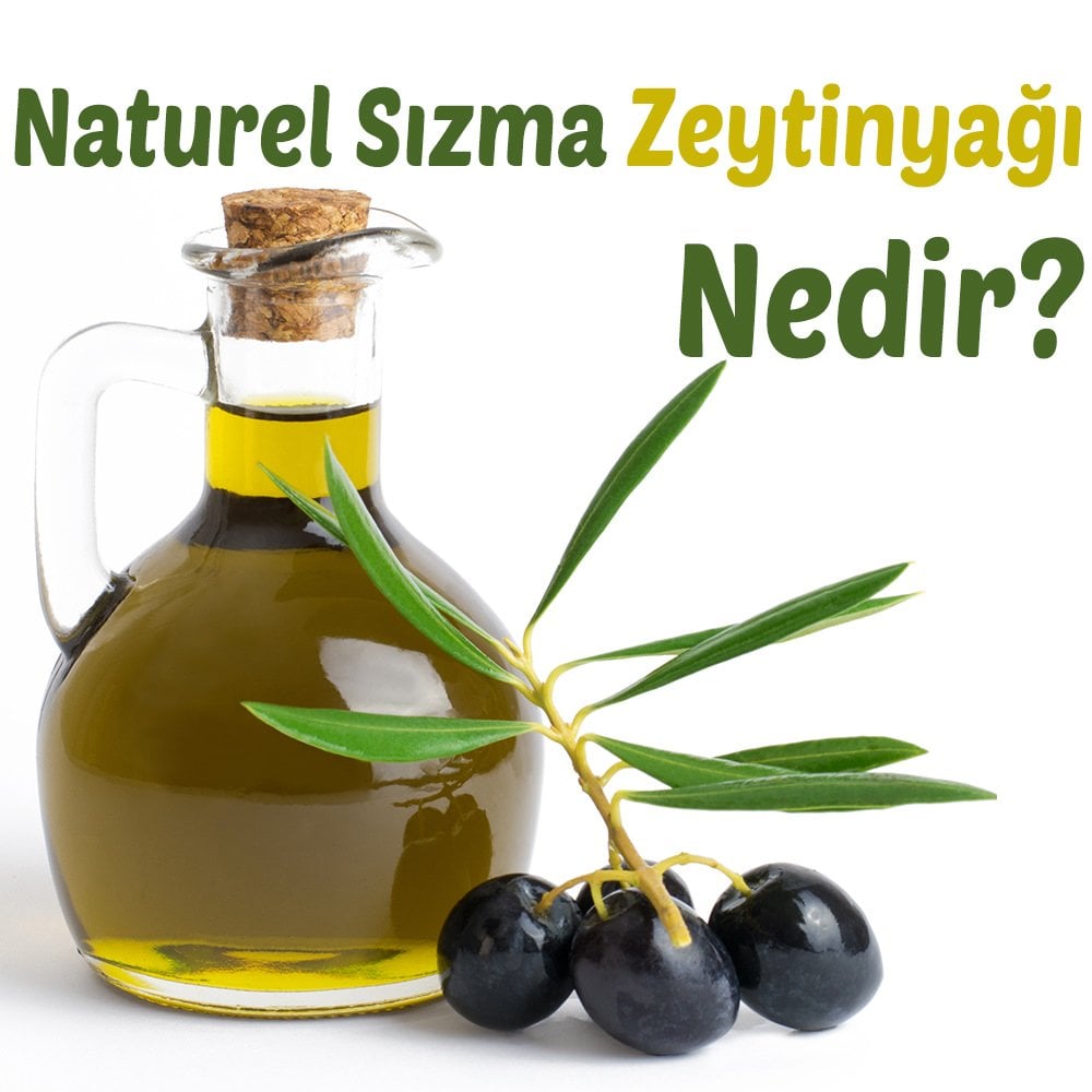 Naturel Sızma Zeytinyağı Nedir?